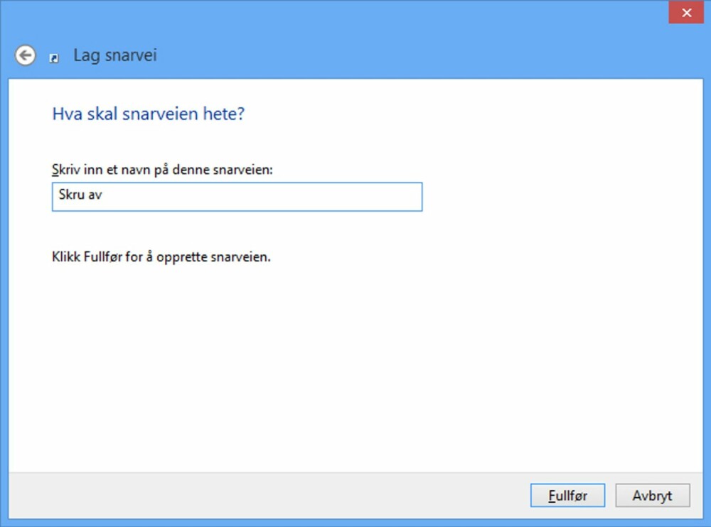 3. Gi snarveien din et navn, for eksempel «Skru av».
