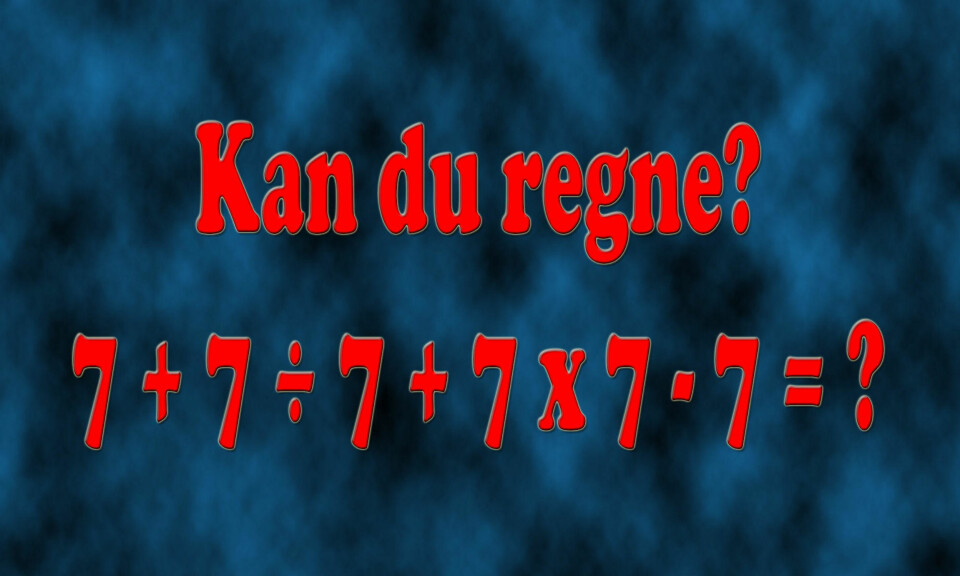 Her er fasiten på det merkelige regnestykket