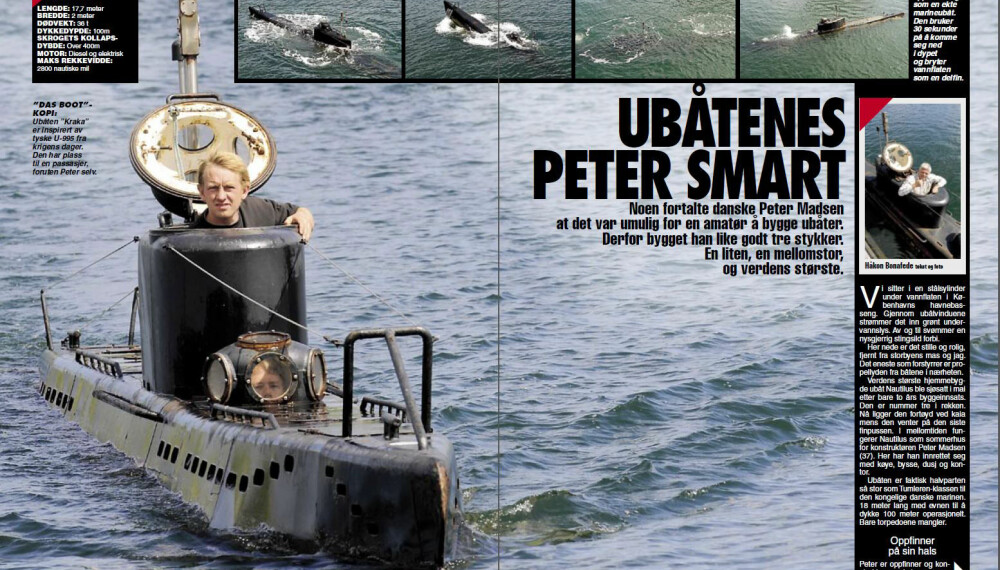 <b>PETTER SMART:</b> Peter Madsen ble til Petter Smart da Vi Menns reporter var med ubåten «Kraka» på tur.