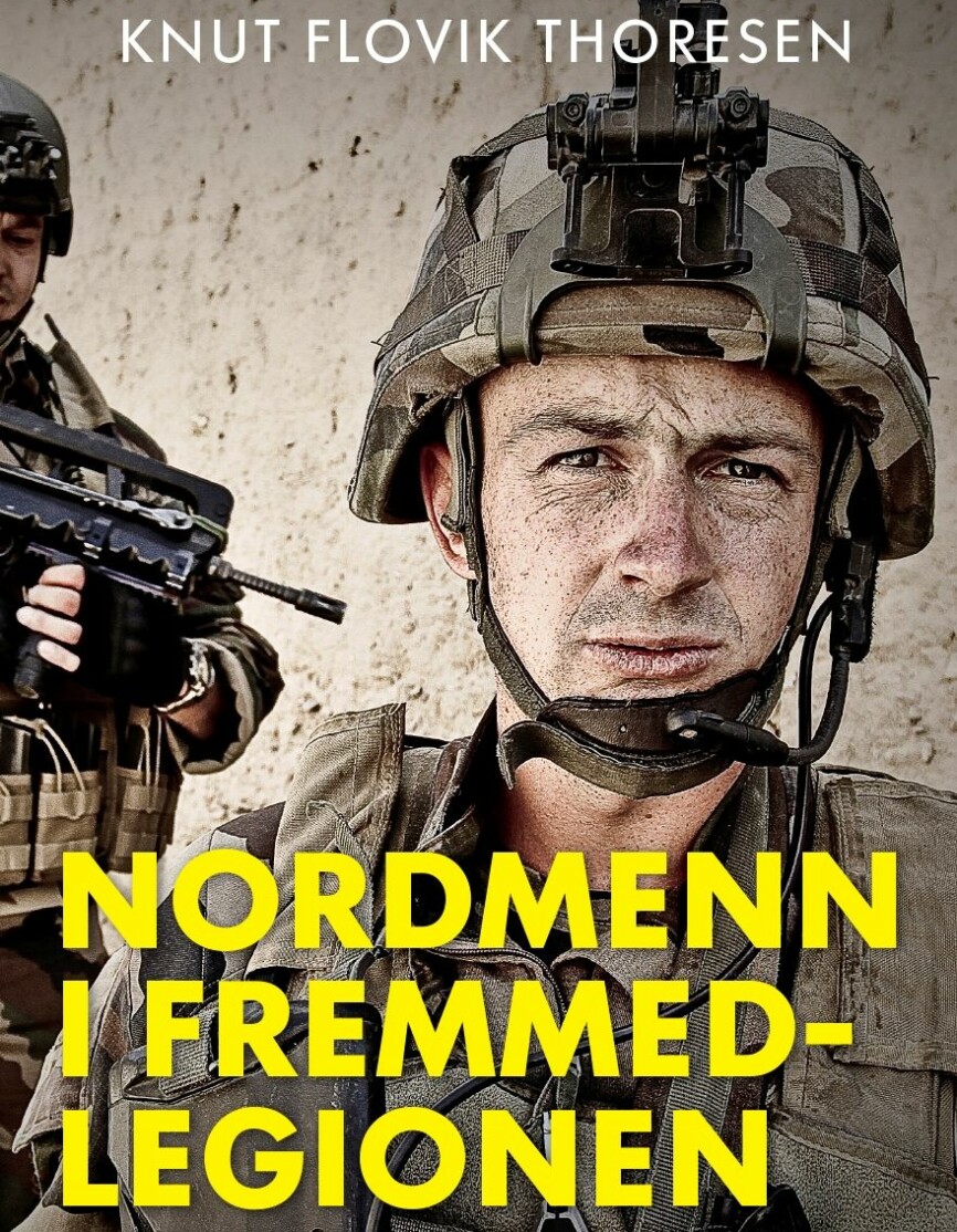 'Nordmenn i Fremmedlegionen' er tittelen på Knut Flovik Thorestens bok.