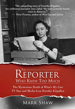 <b>BOKEN:</b> Forfatteren Mark Shaw skrev i 2015, 50 år etter hennes død, bok om Dorothy Kilgallen hvor han trekker fram flere grunner til at reporteren ikke døde av naturlige årsaker.