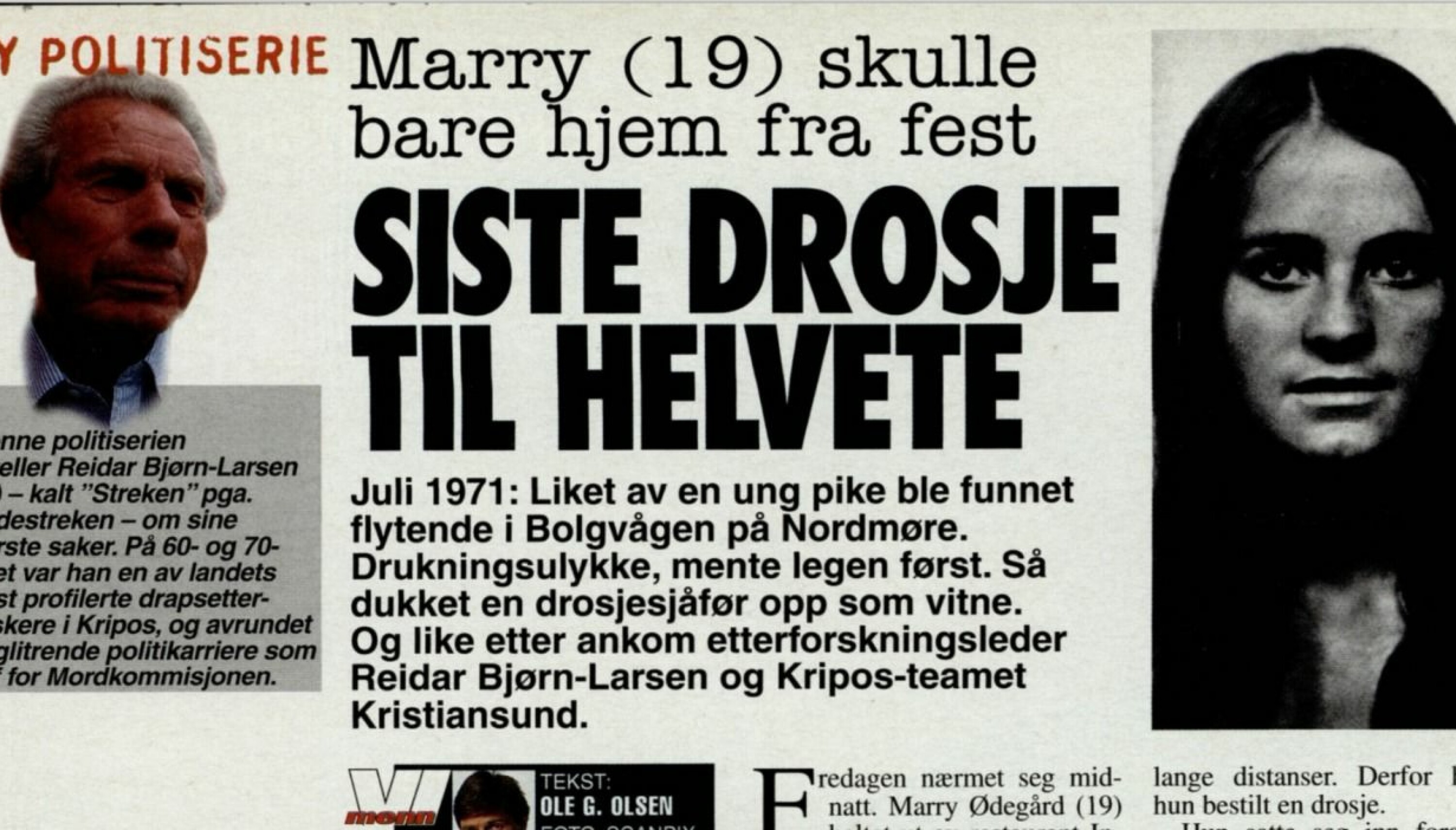 FØLJETONG: På 2000-tallet presenterte Reidar Bjørn-Larsen noen av de største kriminalsakene han hadde jobbet med, i Vi Menn.