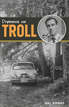 <b>DRØMMEN OM TROLL:</b> Bok om det norske bileventyret Troll, er en bok alle biliteresserte bør ha i hylla.