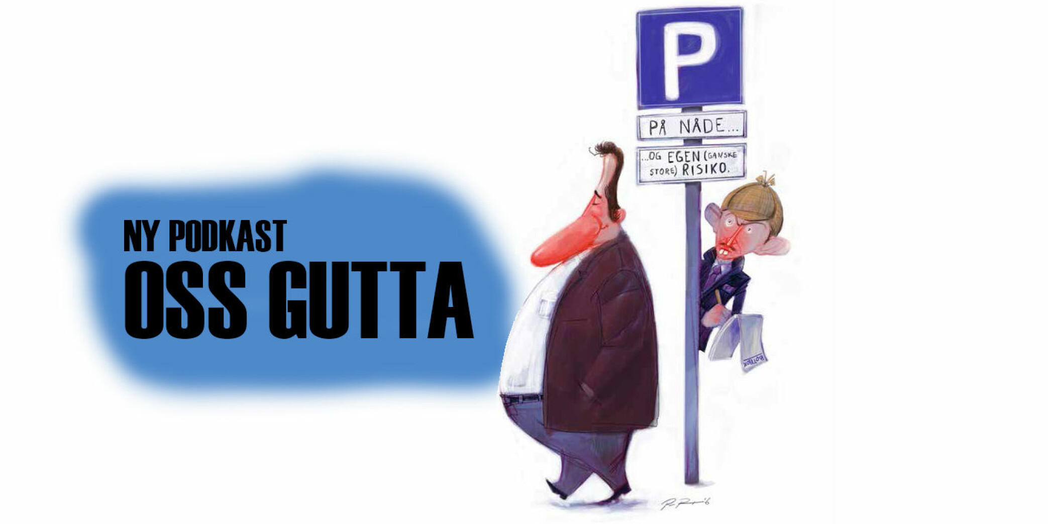 <b>OSS GUTTA:</b> Peter Nagy får en parkeringsbot som svir i episode 4 i "Oss Gutta". Illustrasjon: Per Ragnar Møkleby