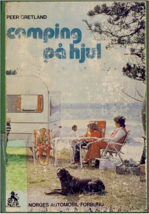 <b>BELEST OG BEREIST:</b> I 1974 ga Norges Automobil-Forbund ut denne godt leste boken. Den hyllet campinglivets gleder.