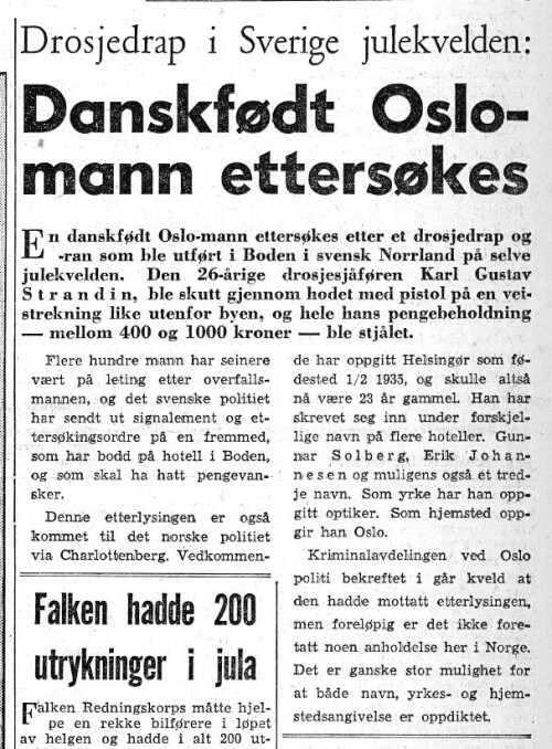 <b>NYHETEN:</b> Fra for-siden av Arbeider­bladet <br/>27. desember 1957. Man trodde gjernings­mannen var norsk.