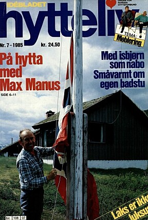 PÅ HYTTA MED MAX MANUS: Bladet Hytteliv gjorde et scoop i 1985.