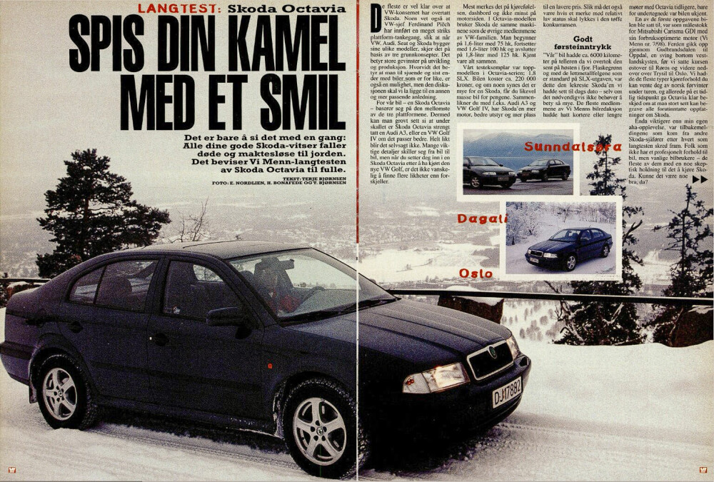 <b>SIER DET MESTE:</b> Tittelen på Vi Menns 7000 km langtest av den første Octavia i 1998, forteller en viktig historie. Bilen overbeviste både journalister og vanlige bilister, bare bruktverdien var vi litt usikre på. Og tok feil. 