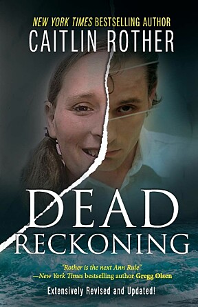 BOK OM DRAPET: Dead Reckoning av Caitlin Rother er en bok om drapet, opprinnelig utgitt i 2011