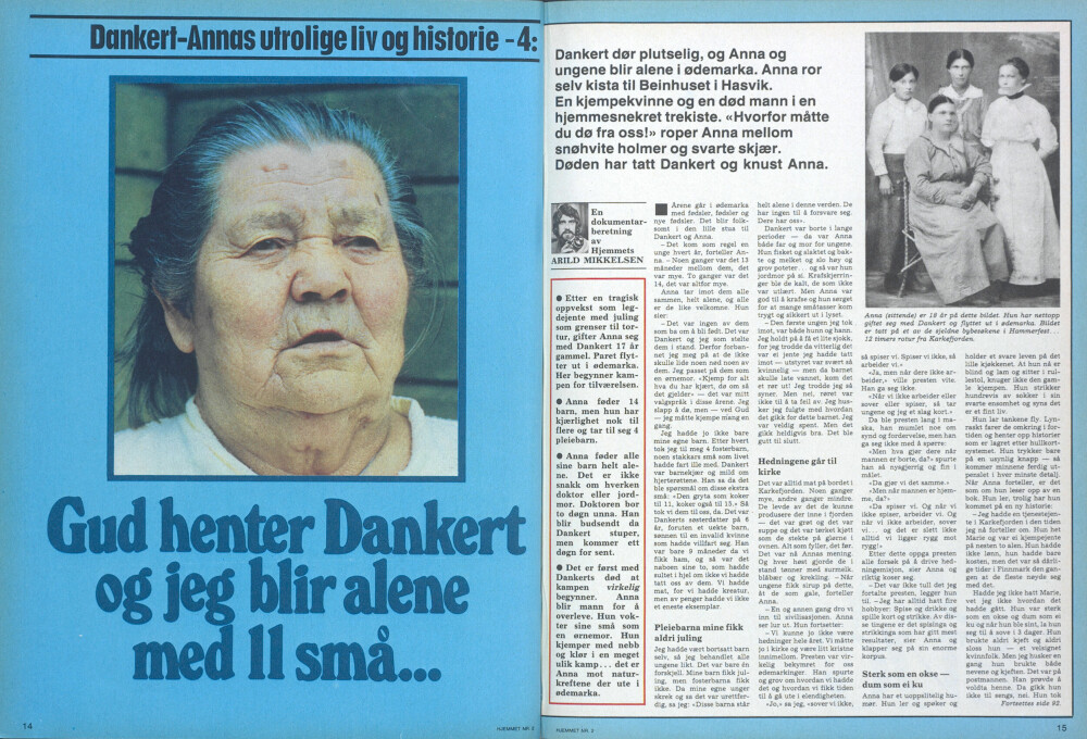 <b>I HJEMMET:</b> Hjemmets-reporter, Arild Mikkelsen, fulgte Dankert-Anna i mange år.
