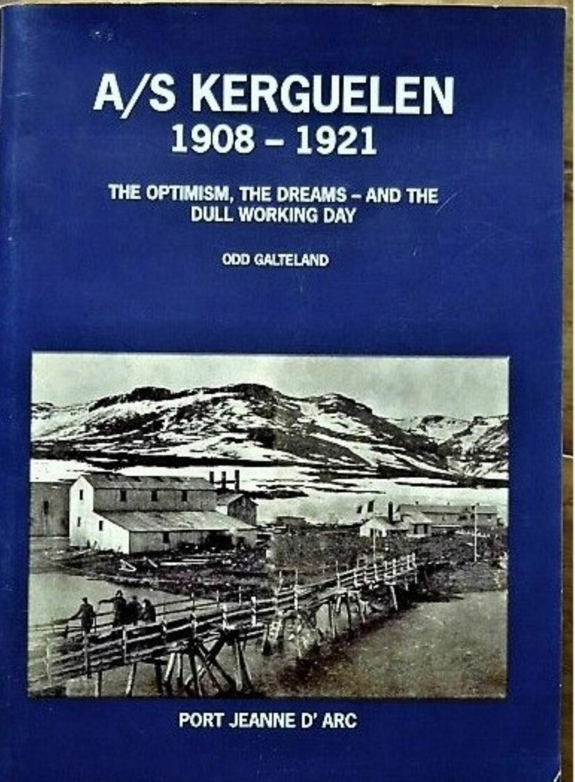 DEN GANG DE FANGET HVAL PÅ KERGUELEN: Norske A/S Kergulenes tid på øygruppen ble ikke særlig langlivet, men sporene finnes den dag i dag.