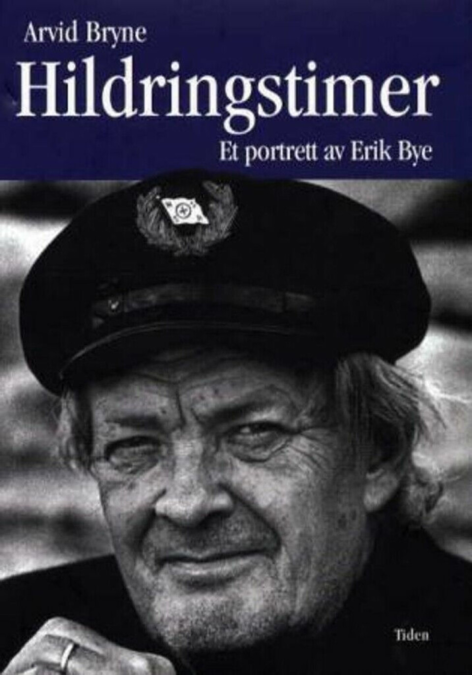 BOK: «Hildringstimen – et portrett av Erik Bye» av Arvid Bryne.